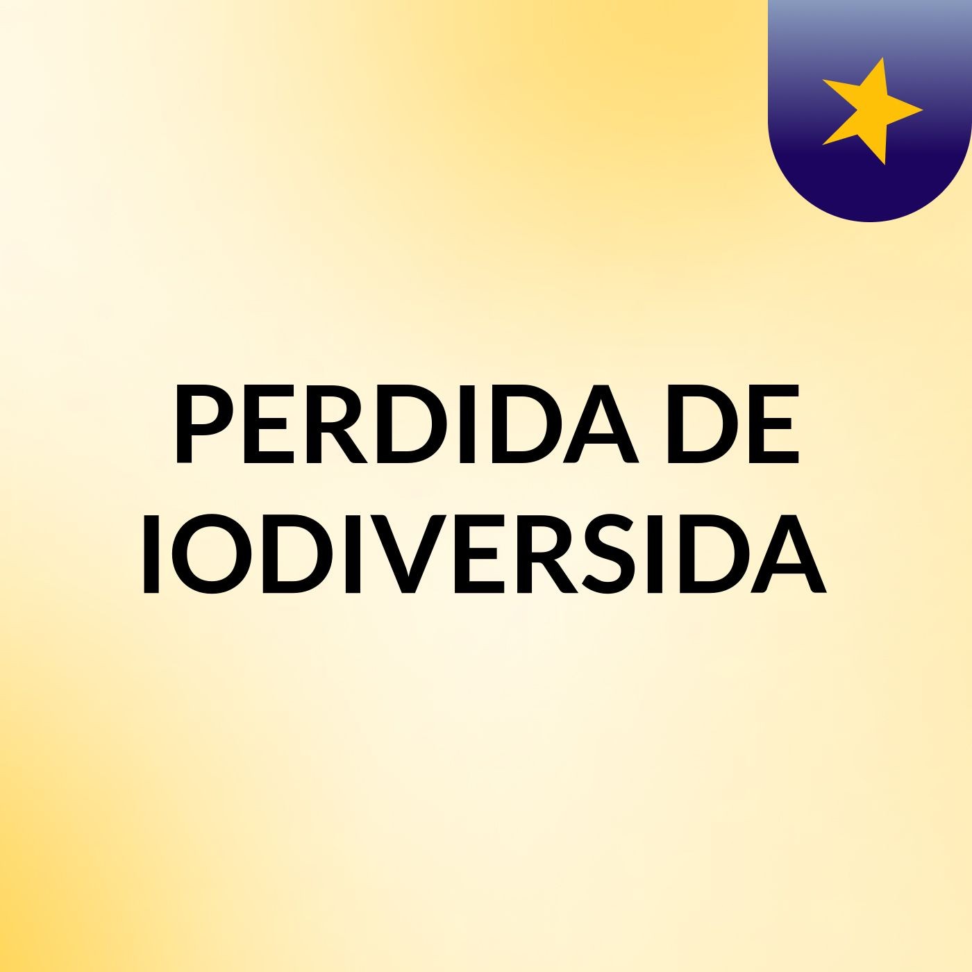 PERDIDA DE BIODIVERSIDAD