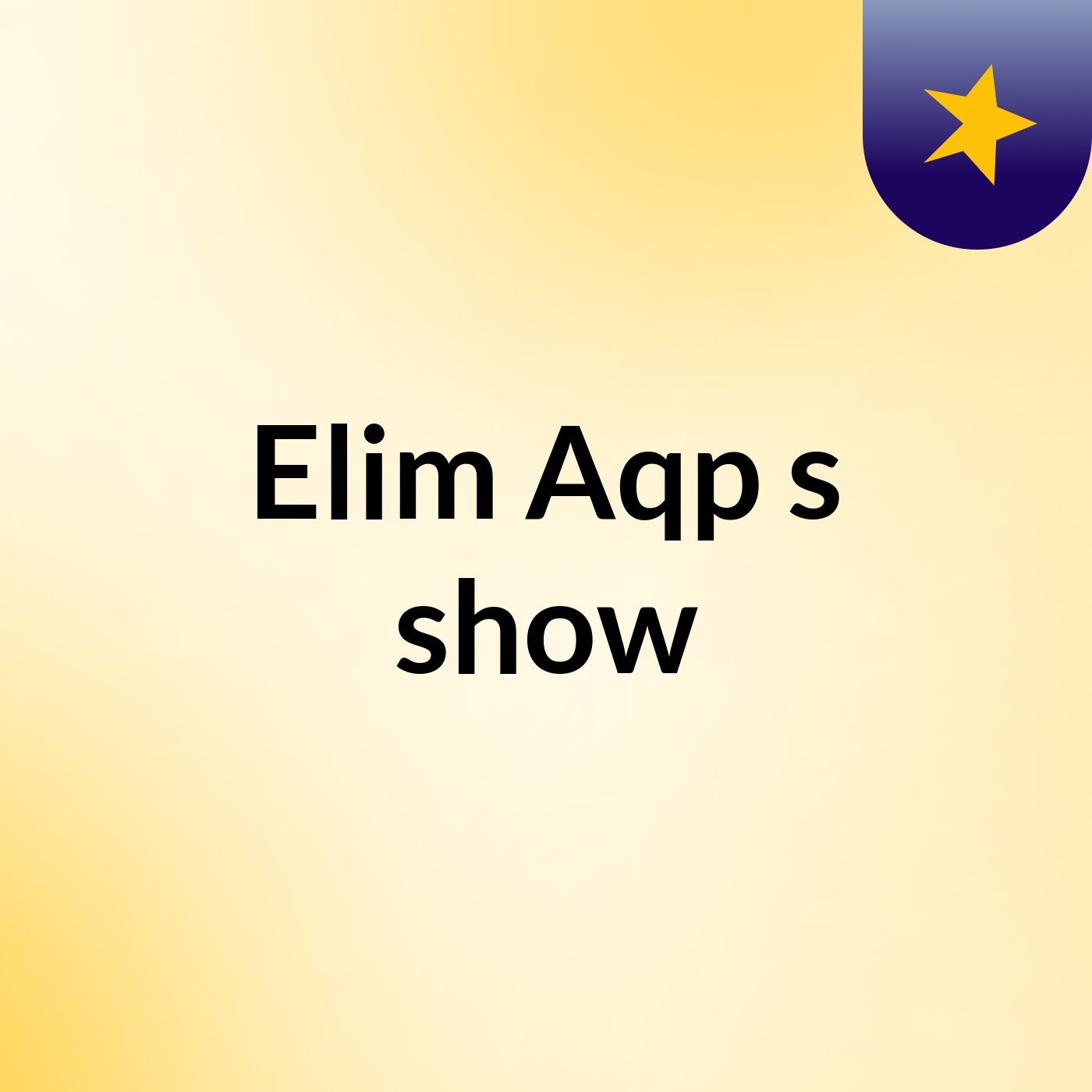 Elim Aqp's show