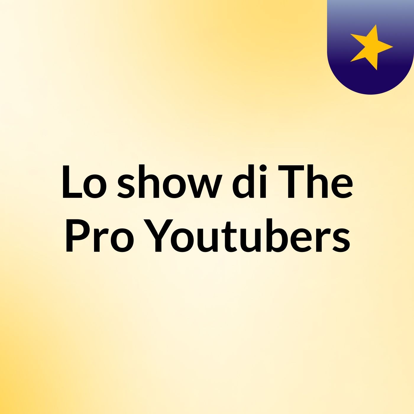 Lo show di The Pro Youtubers