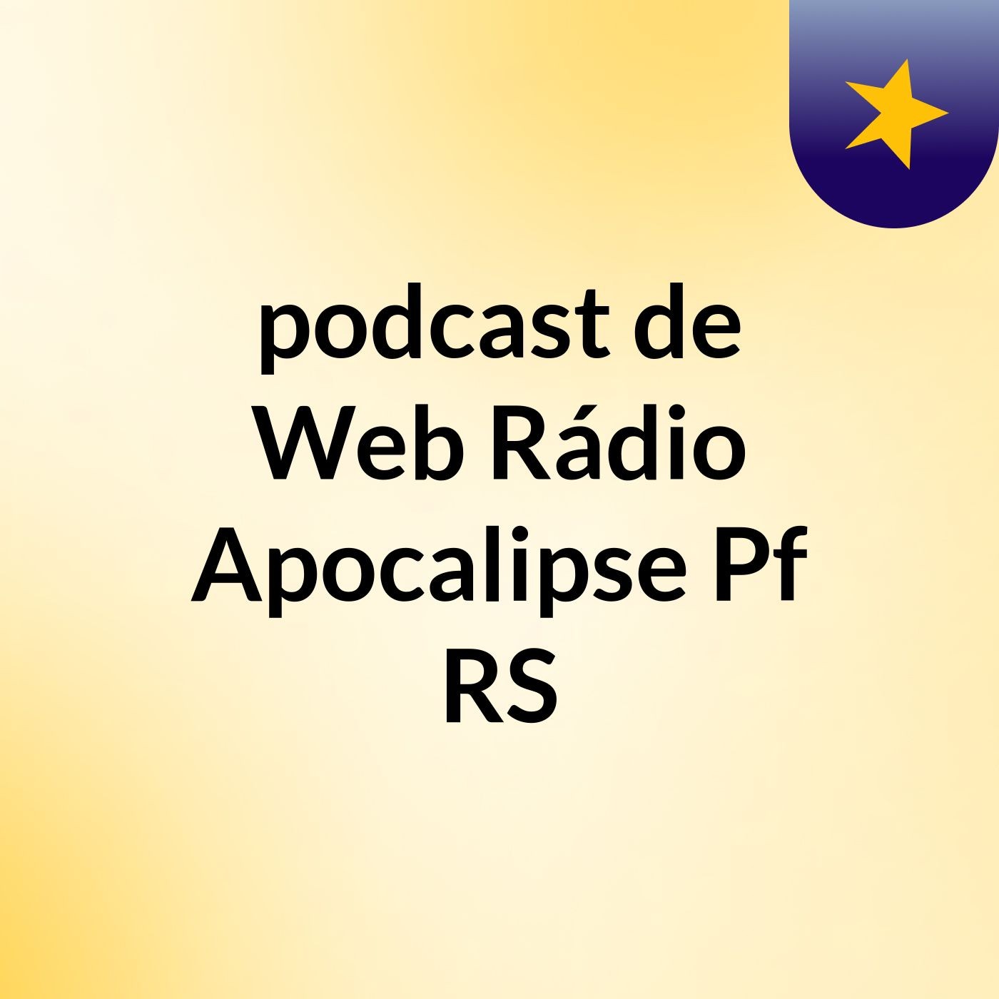 podcast de Web Rádio Apocalipse Pf RS