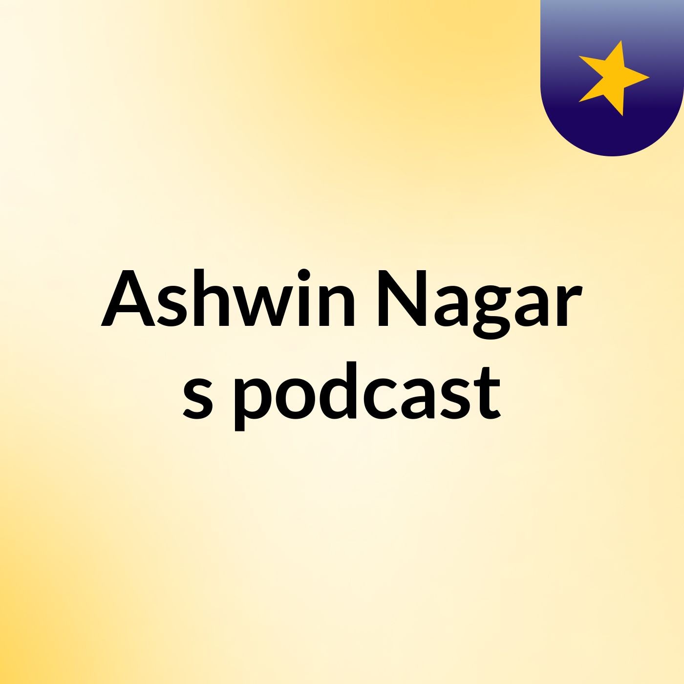 Episode 1 - Ashwin Nagar's podcast