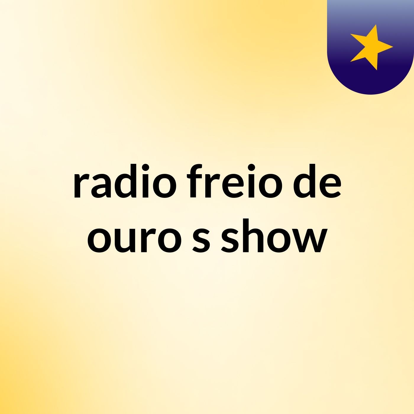 radio freio de ouro's show