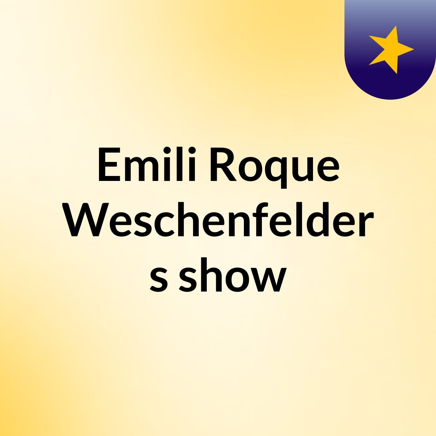 Emili Roque Weschenfelder's show