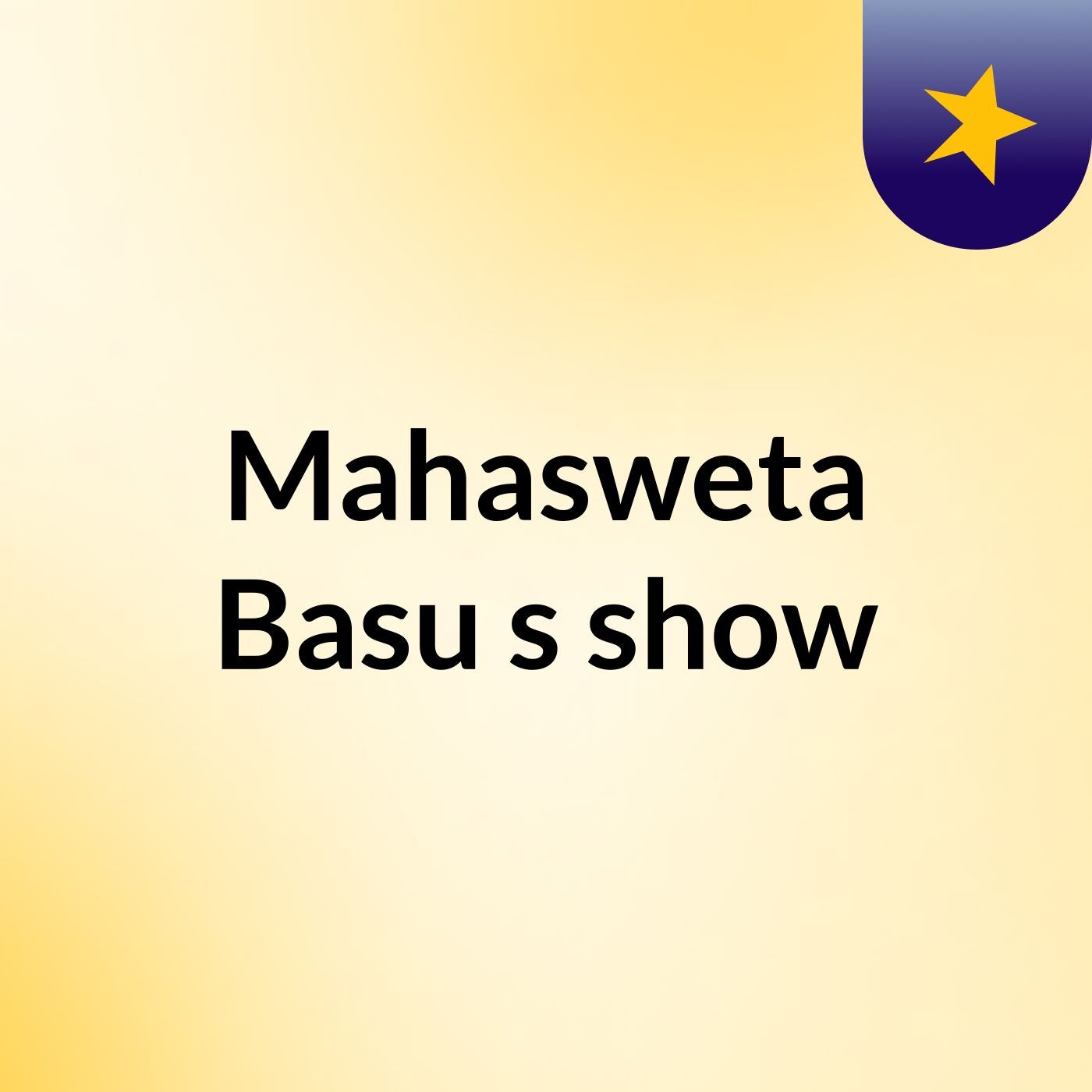 Mahasweta Basu's show