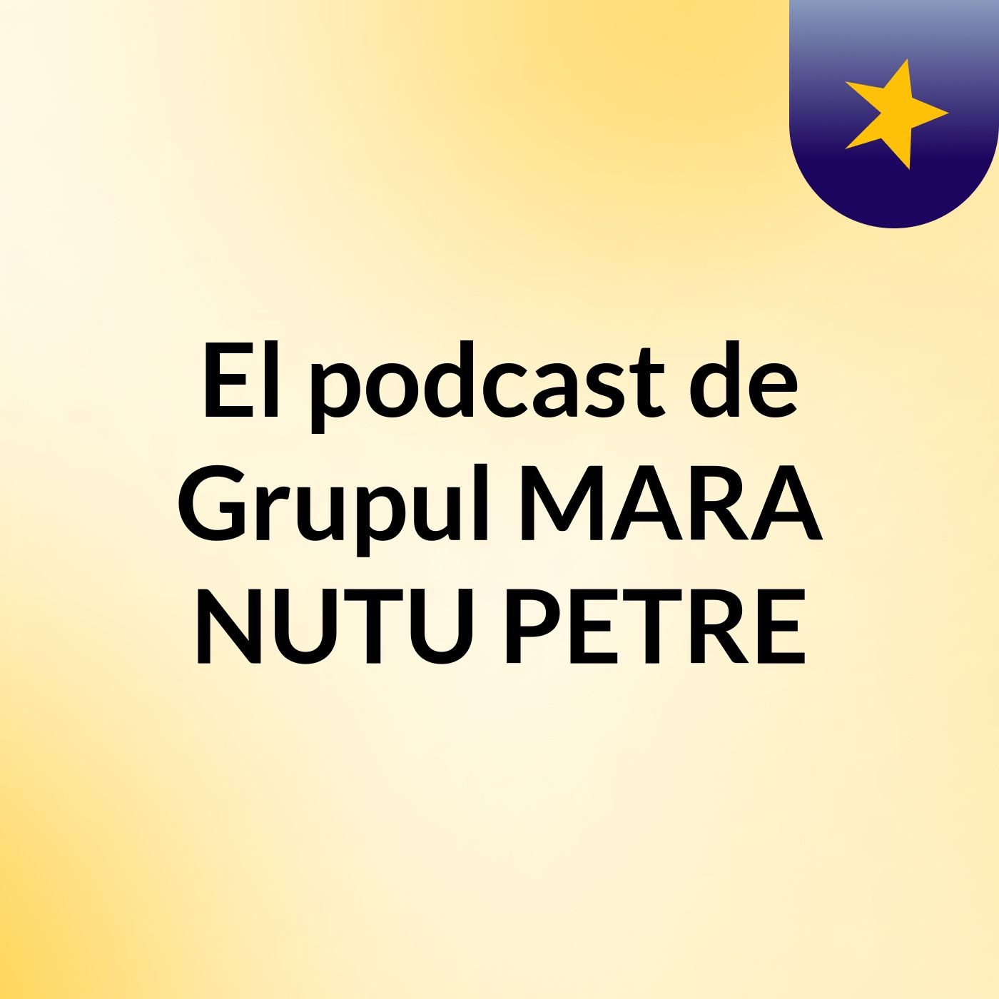 El podcast de Grupul MARA NUTU PETRE