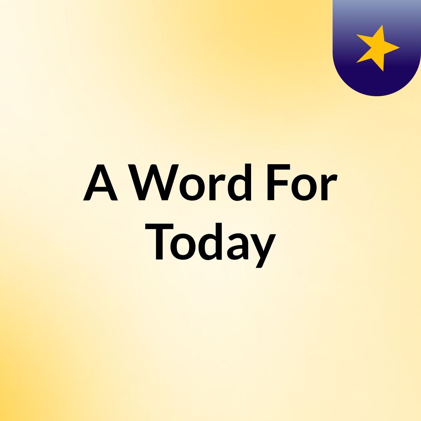 A Word For Today