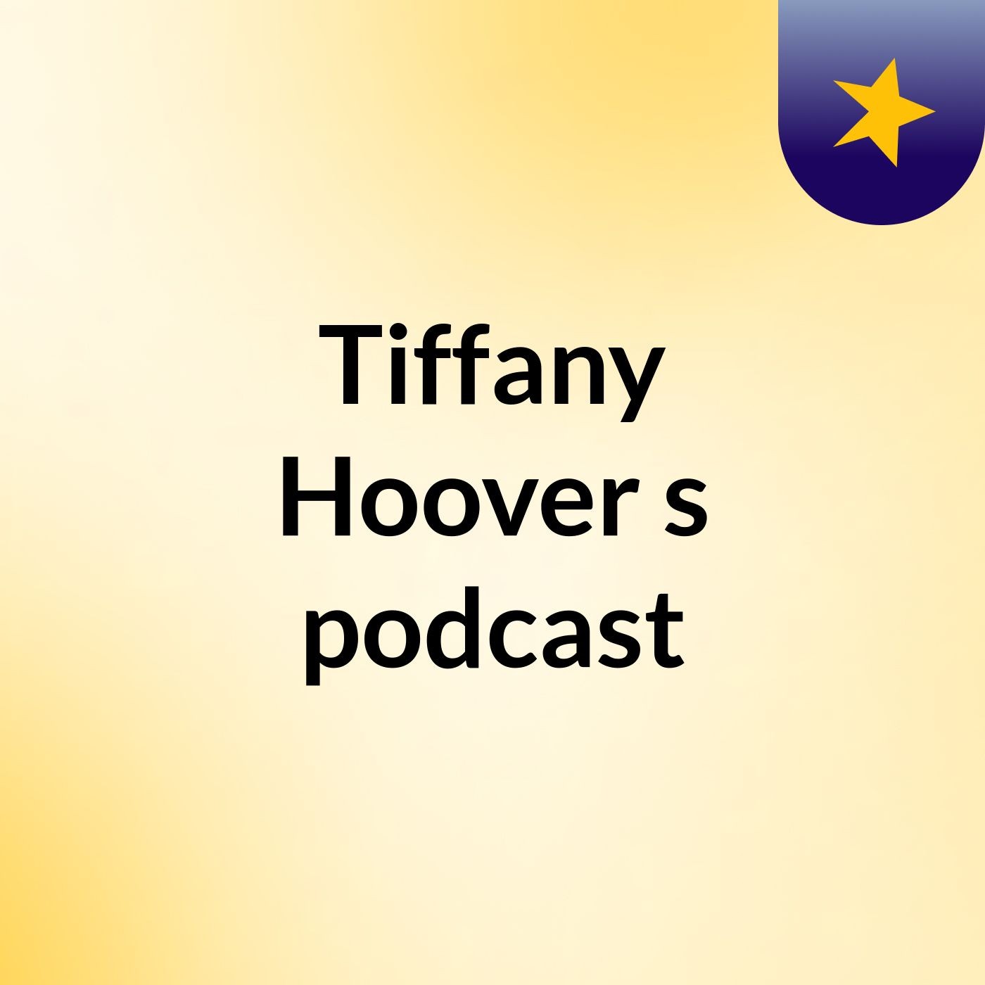 Tiffany Hoover's podcast