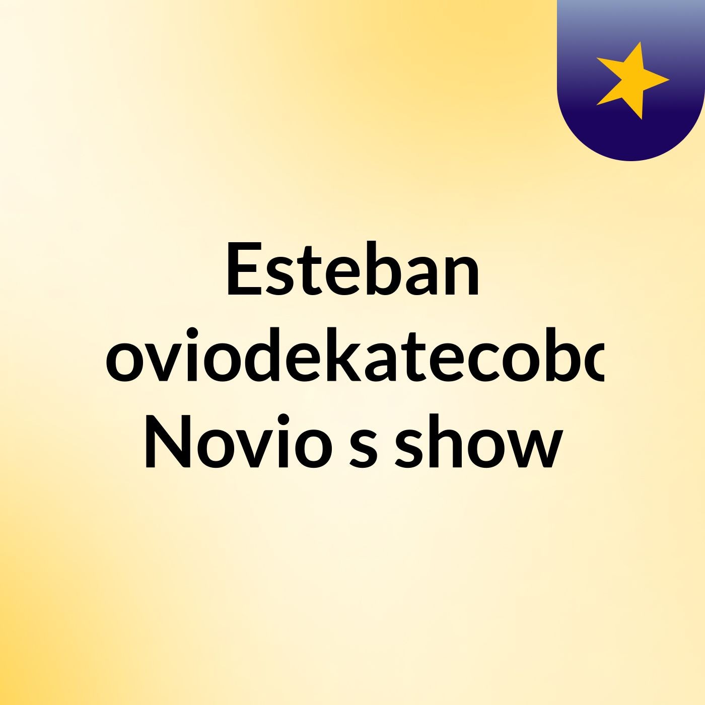 Esteban Noviodekatecobos Novio's show