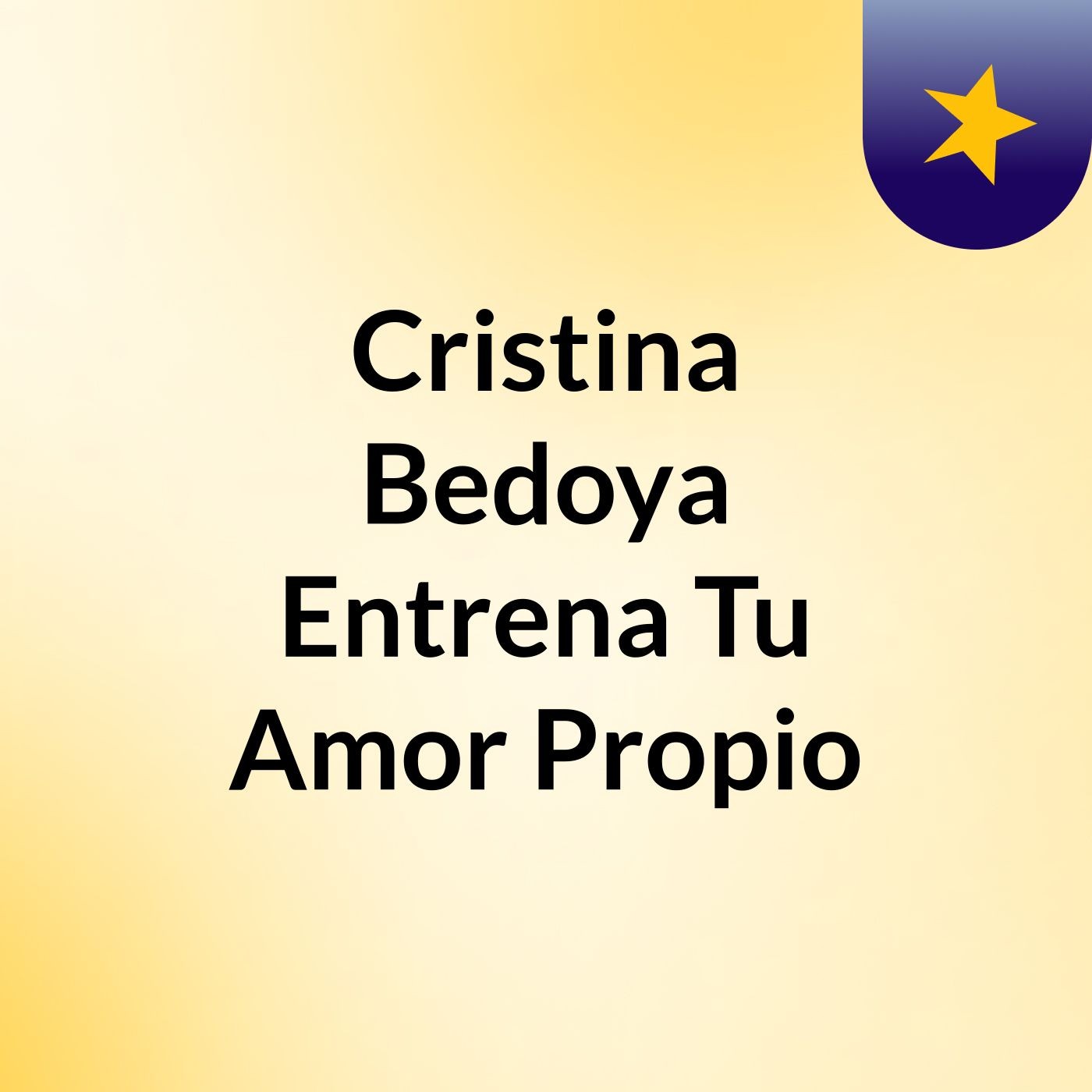 Cristina Bedoya Entrena Tu Amor Propio