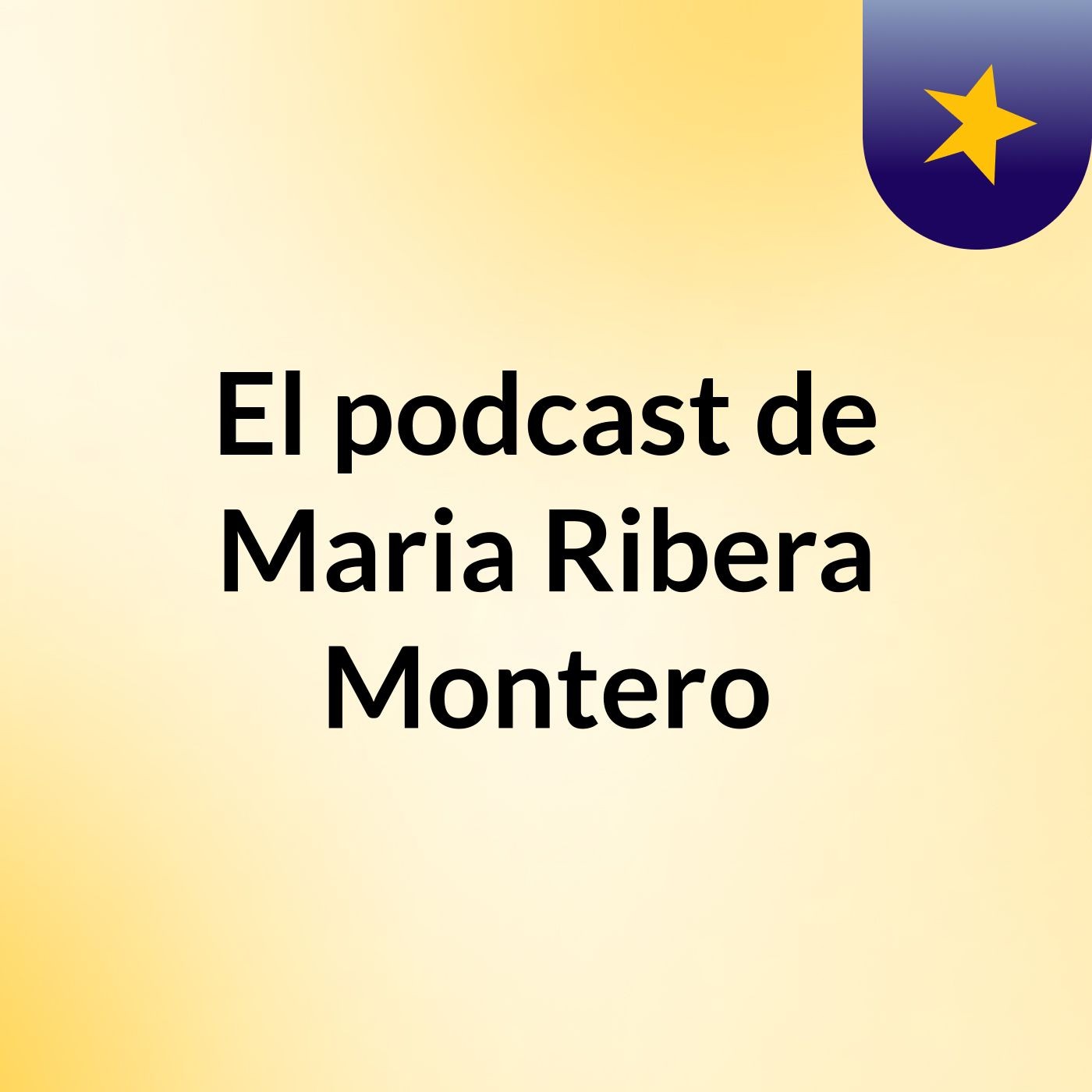 El podcast de Maria Ribera Montero podcast artwork