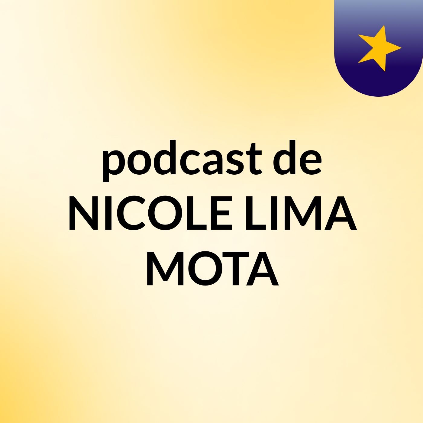 podcast de NICOLE LIMA MOTA podcast artwork
