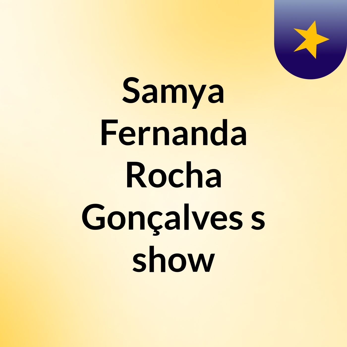 Samya Fernanda Rocha Gonçalves's show