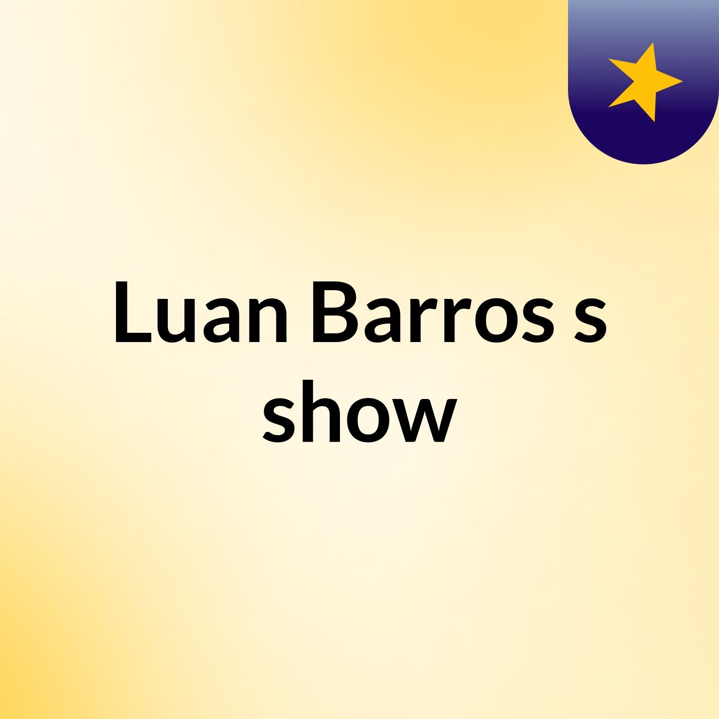 Luan Barros's show