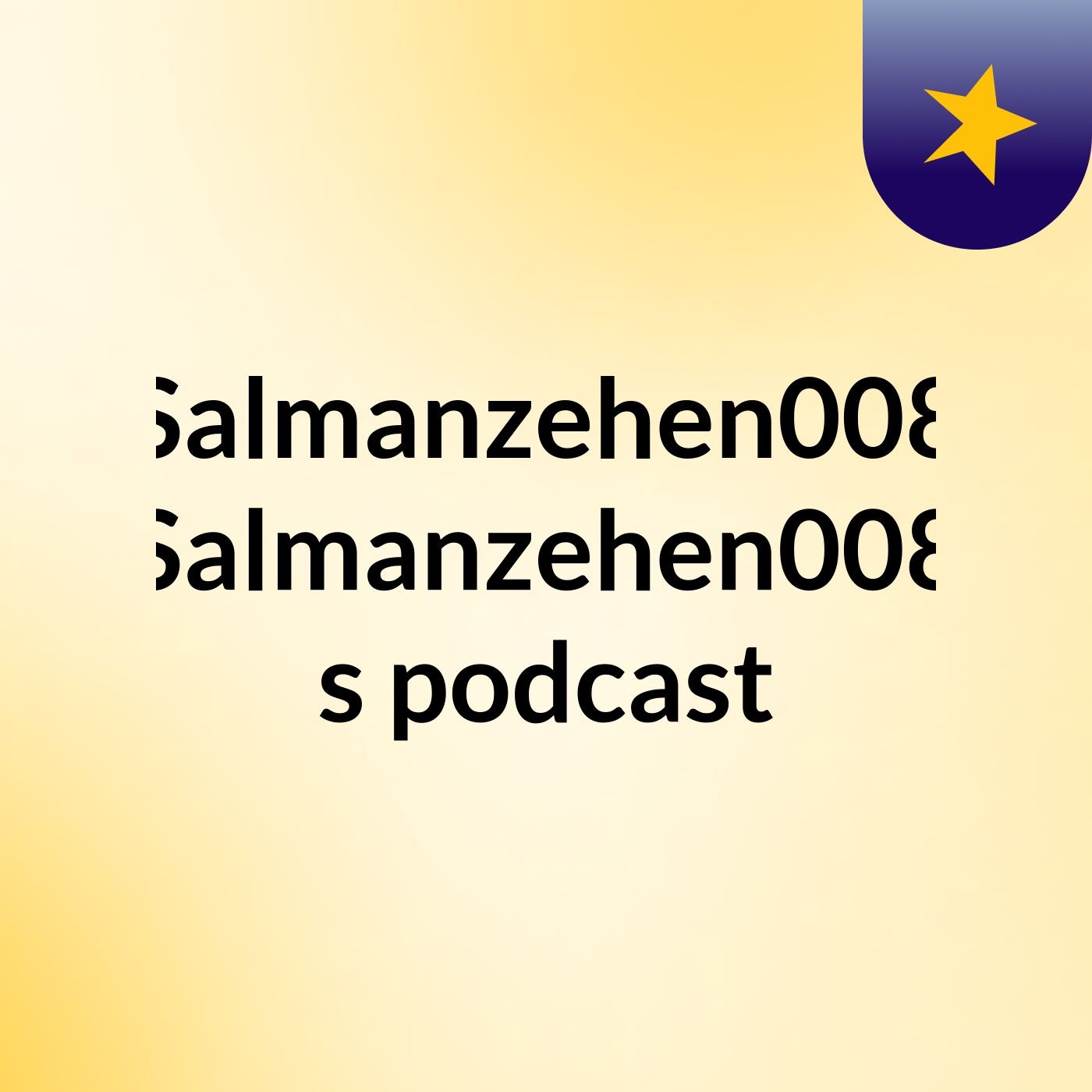 Salmanzehen008 Salmanzehen008's podcast