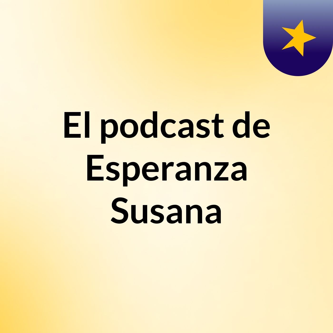El podcast de Esperanza Susana