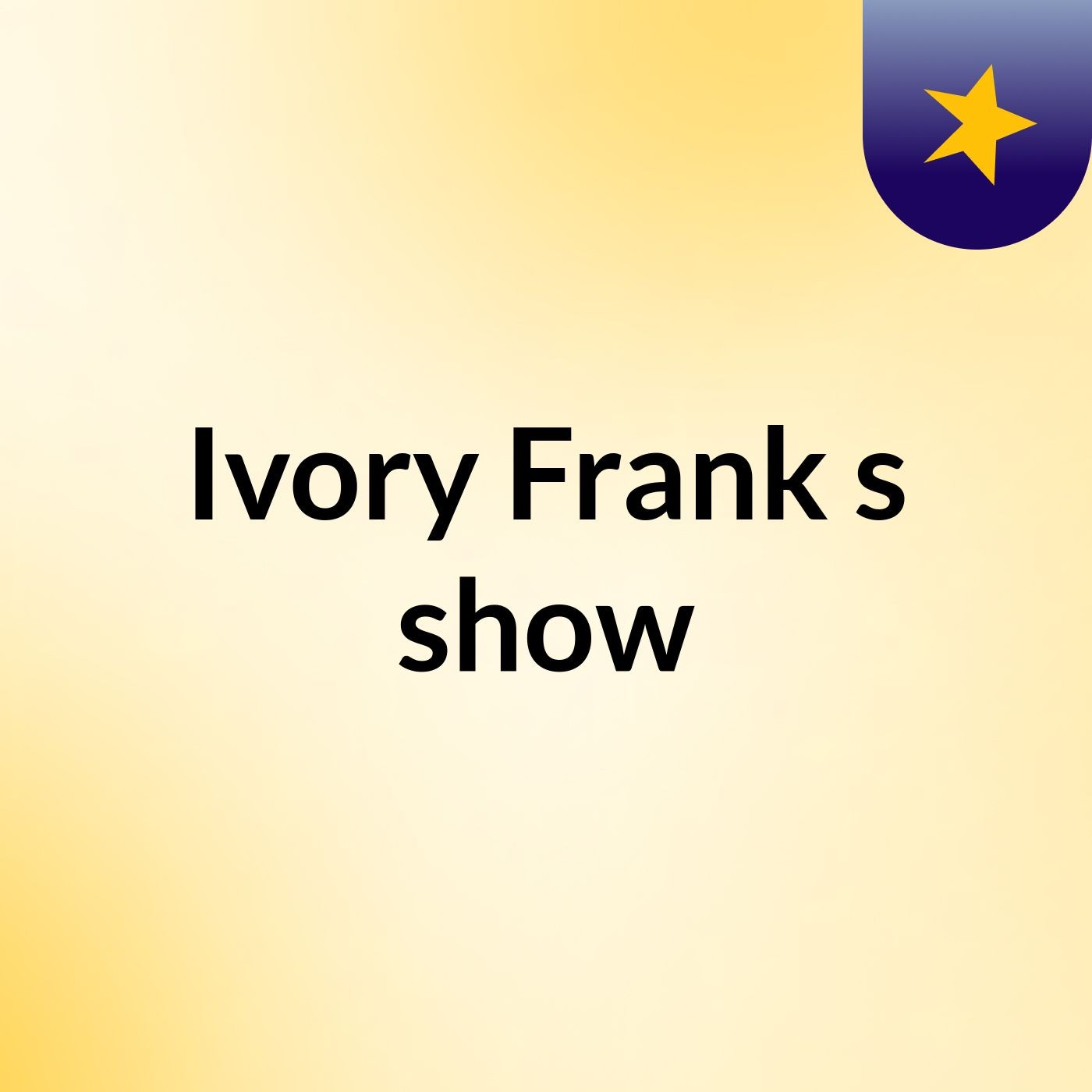 Ivory Frank's show