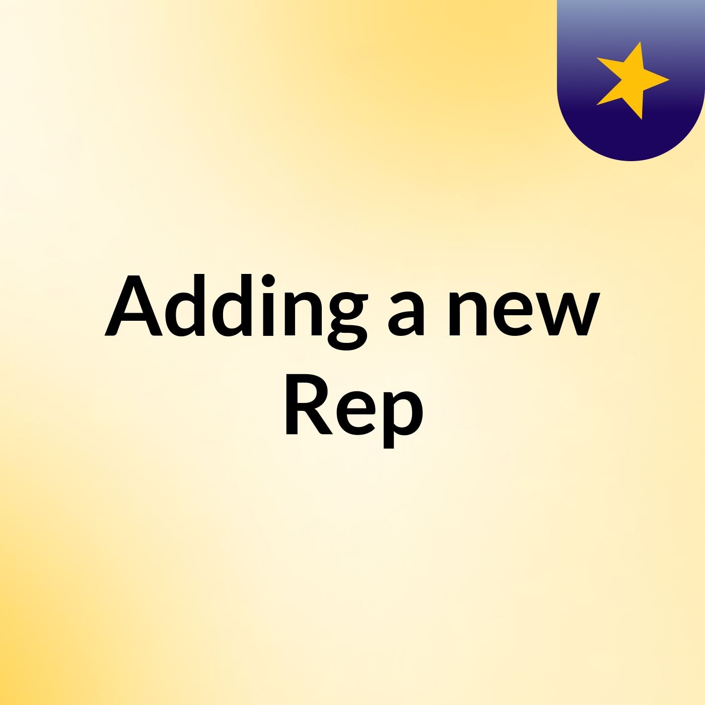 Adding a new Rep