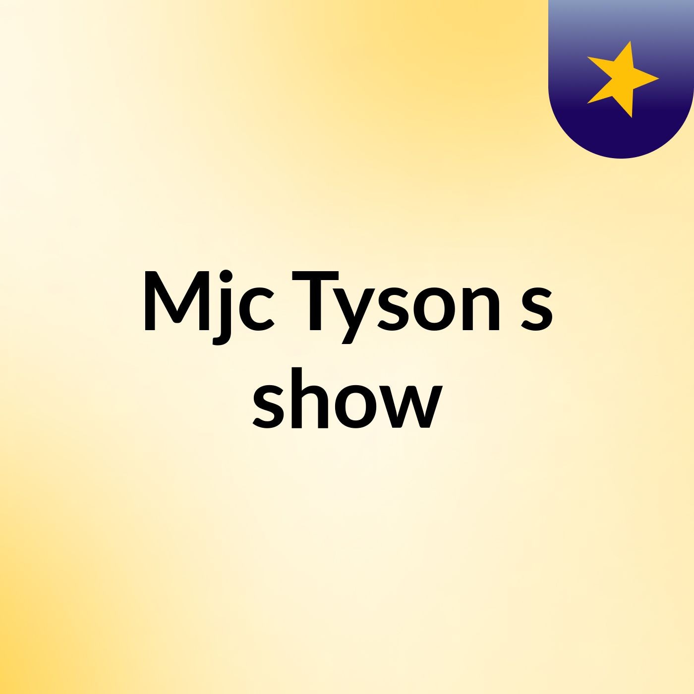 Mjc Tyson's show