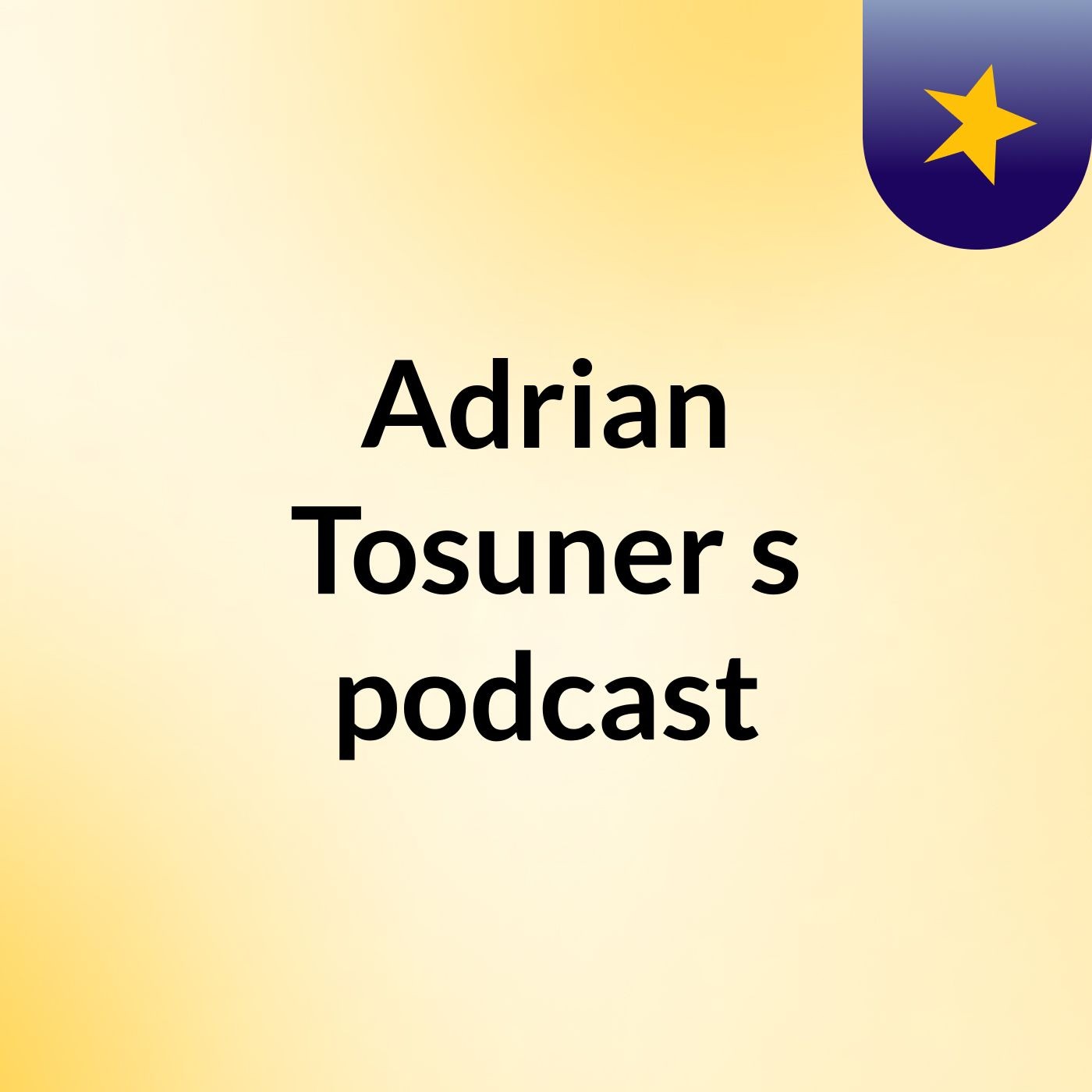 Adrian Tosuner's podcast