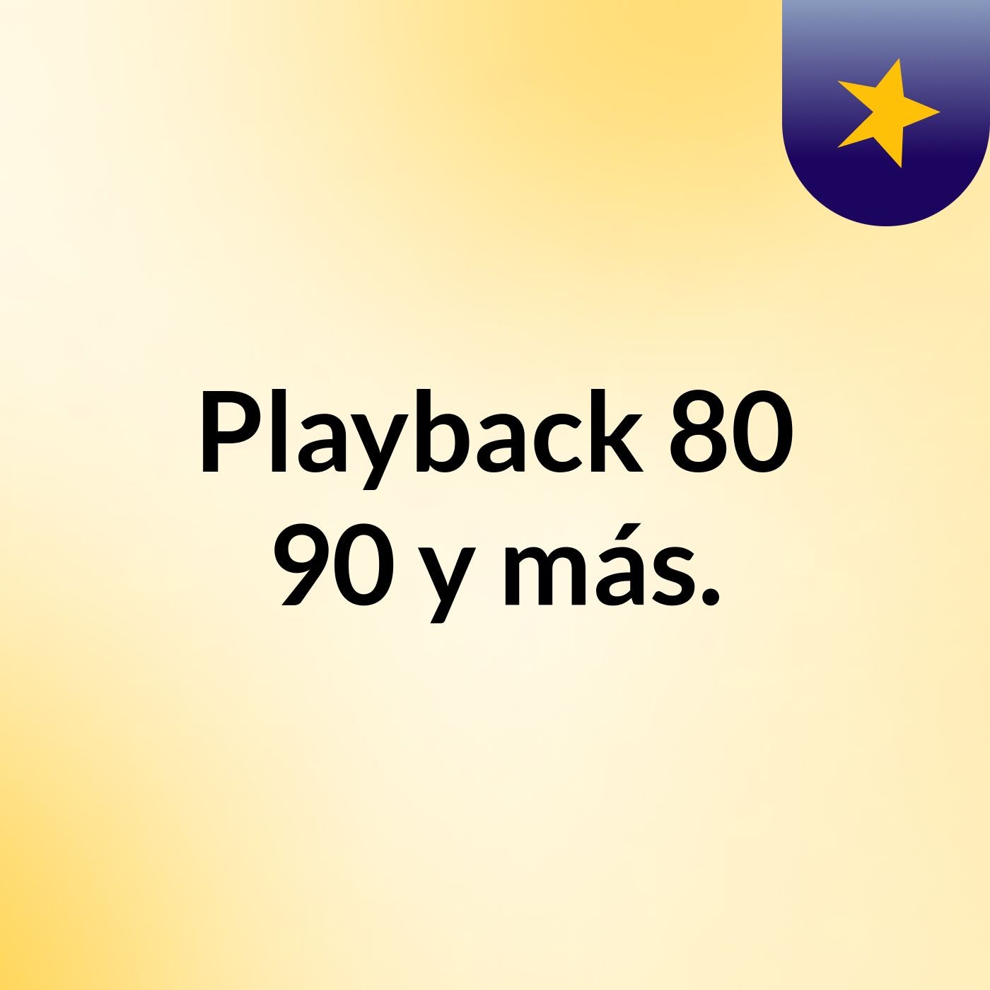 Playback 80, 90 y más.