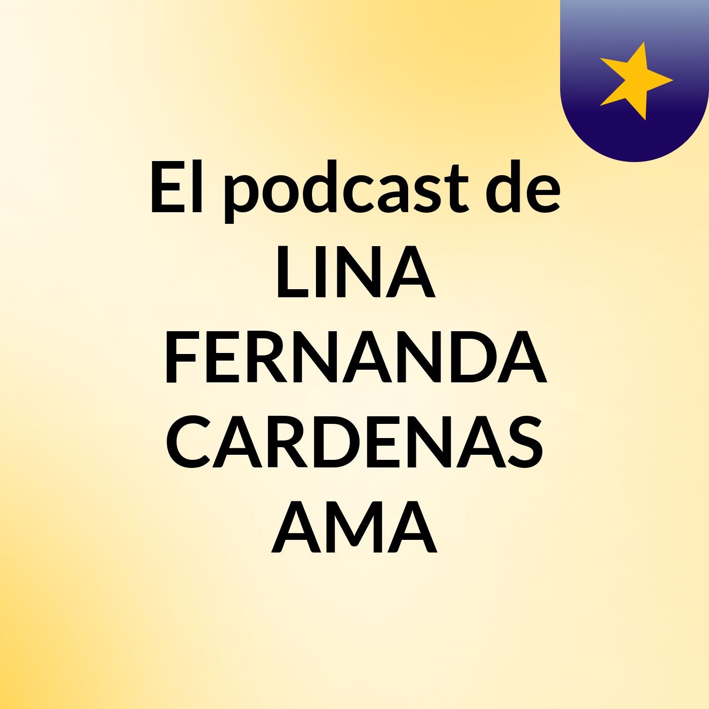 El podcast de LINA FERNANDA CARDENAS AMA podcast artwork