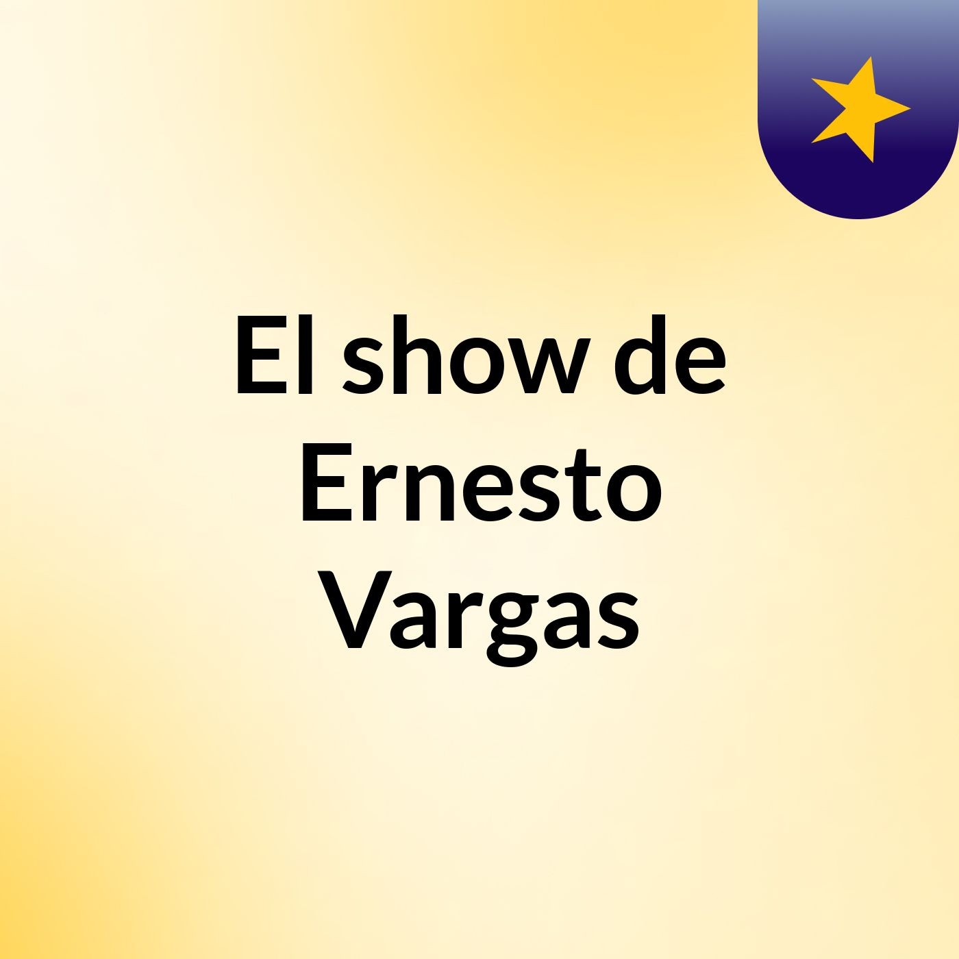 El show de Ernesto Vargas