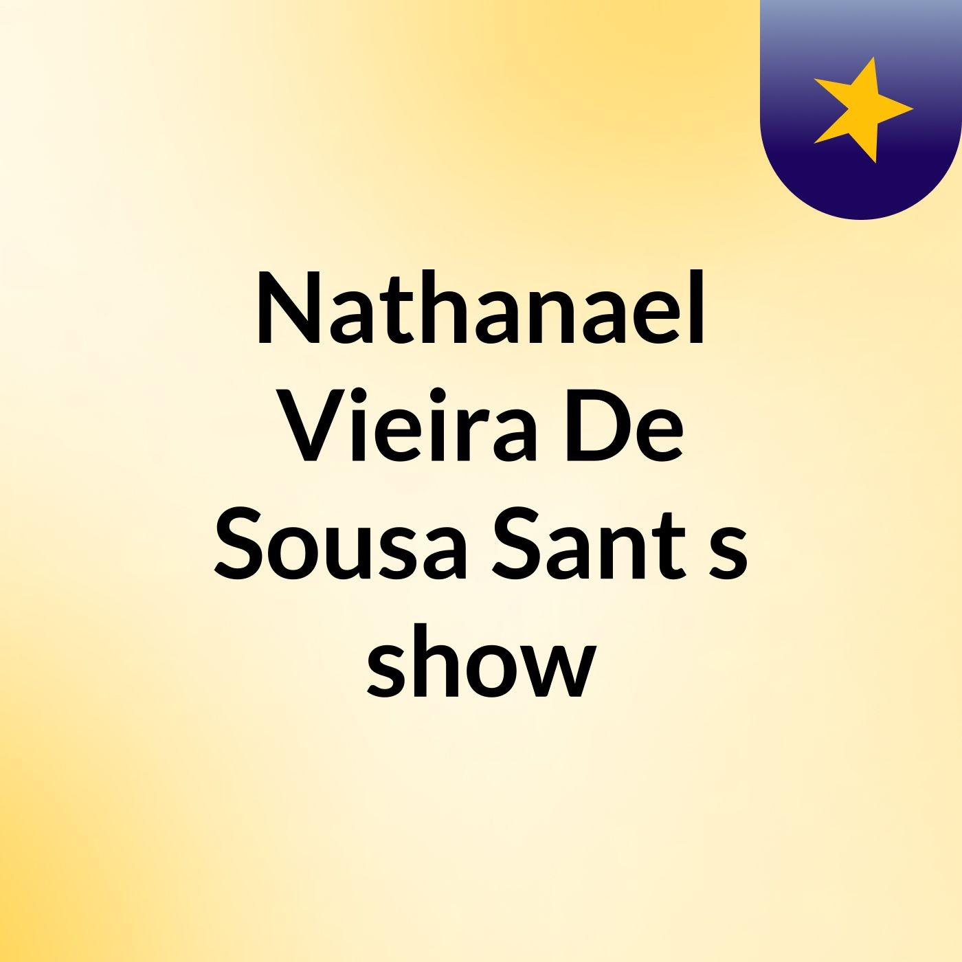 Nathanael Vieira De Sousa Sant's show