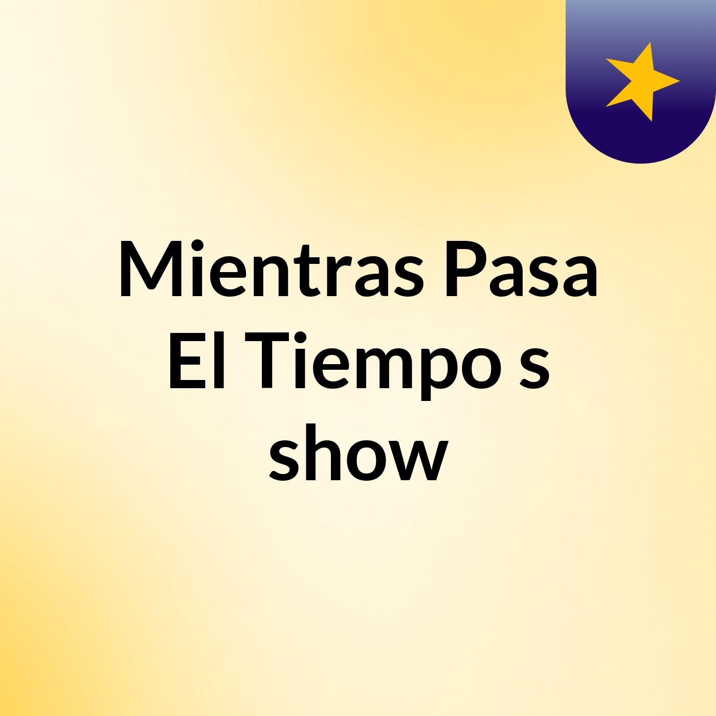 Mientras Pasa El Tiempo's show