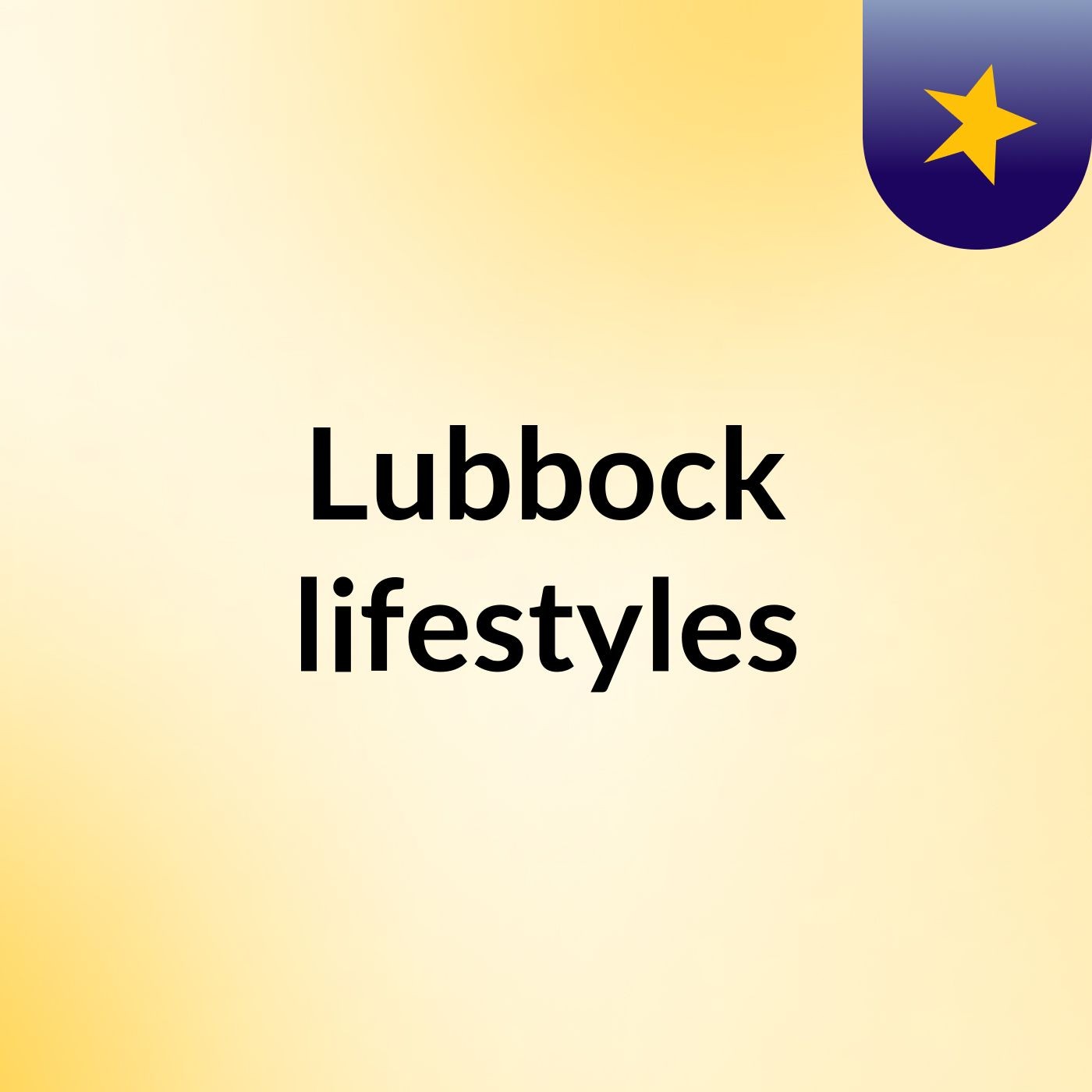 Lubbock lifestyles podcast artwork