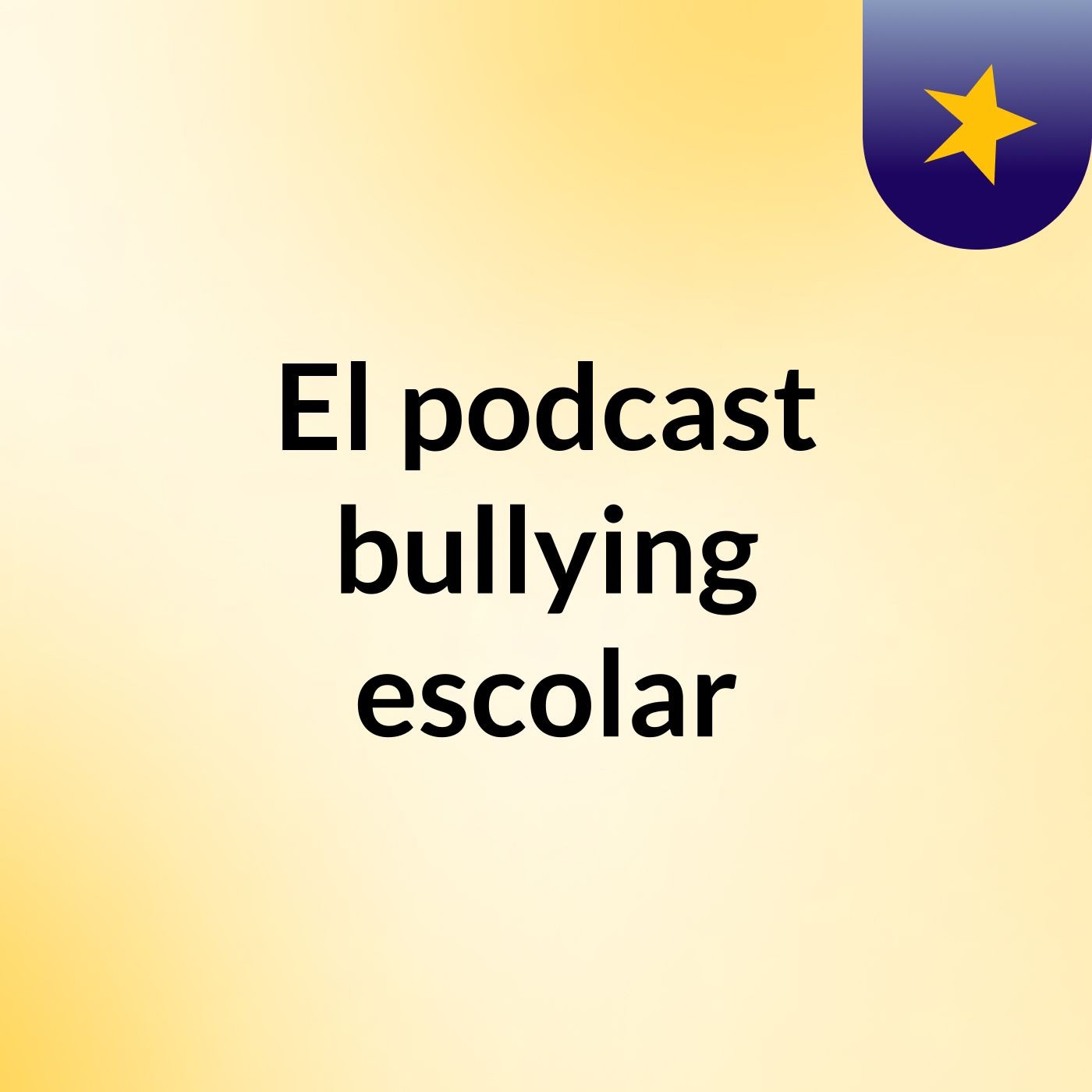 El podcast bullying escolar podcast artwork