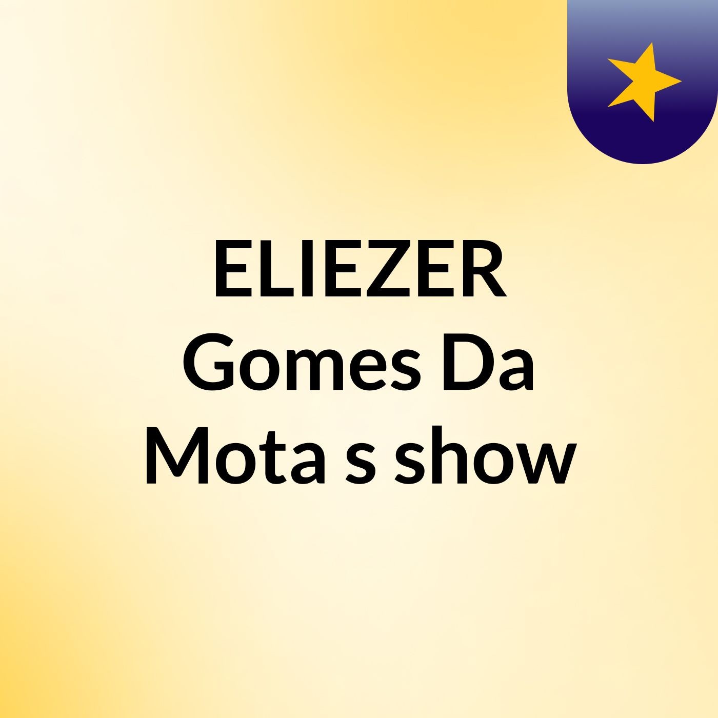 ELIEZER Gomes Da Mota's show