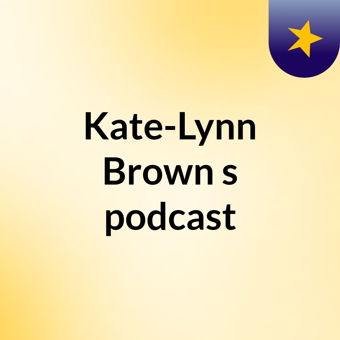 Kate-Lynn Brown's podcast podcast artwork