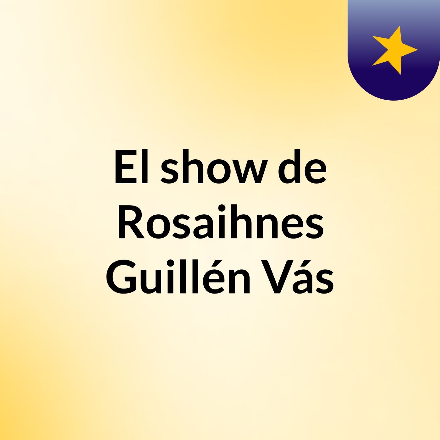 El show de Rosaihnes Guillén Vás