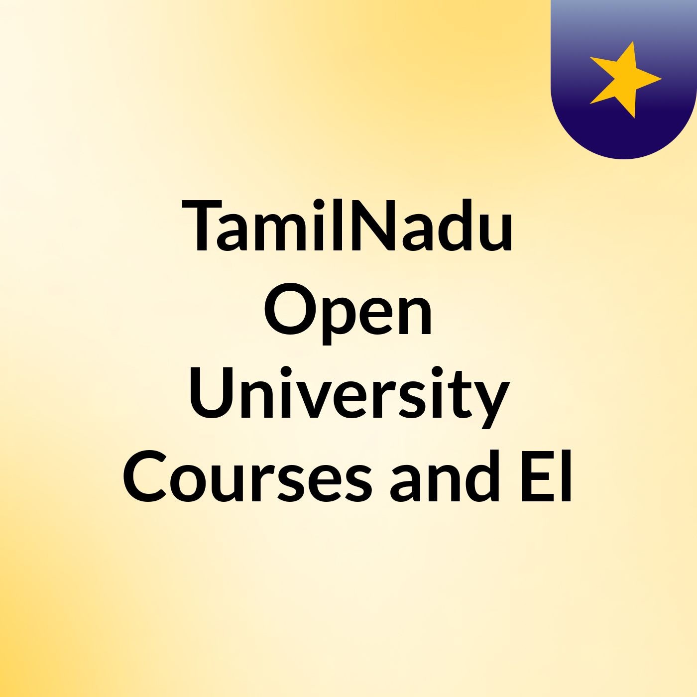 TamilNadu Open University Courses and El podcast artwork