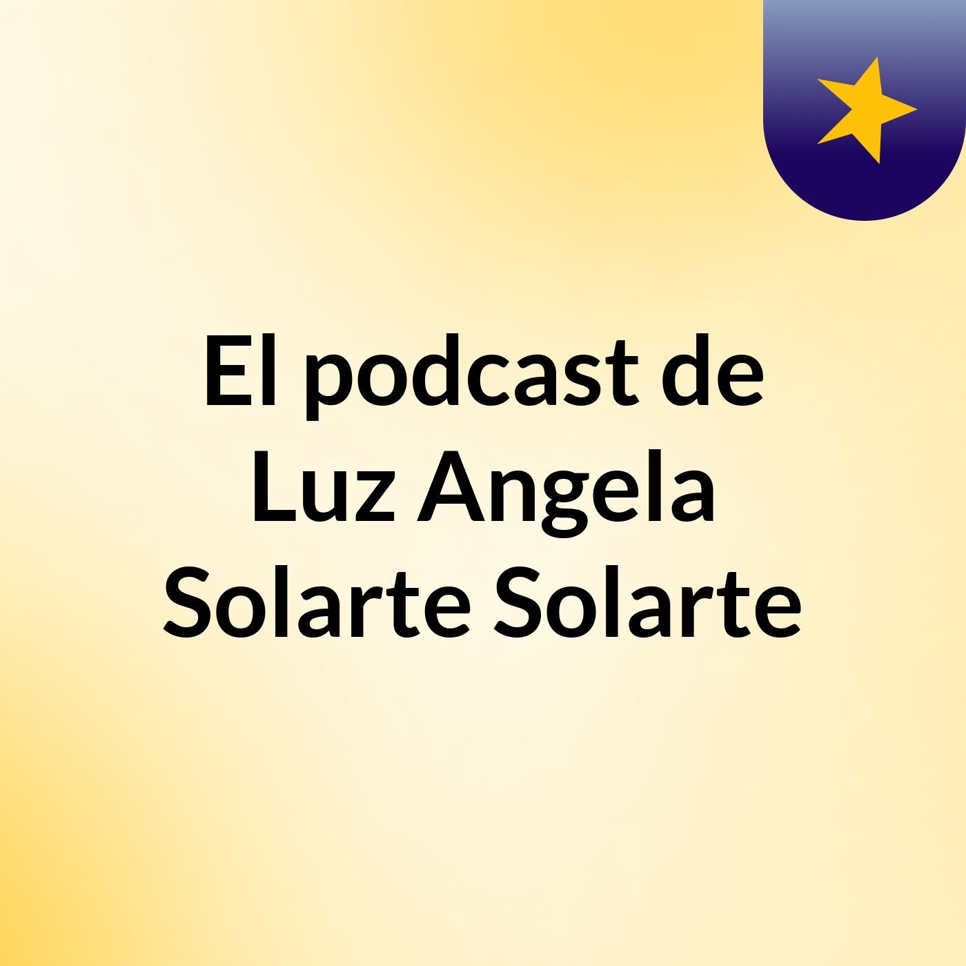 El podcast de Luz Angela Solarte Solarte podcast artwork