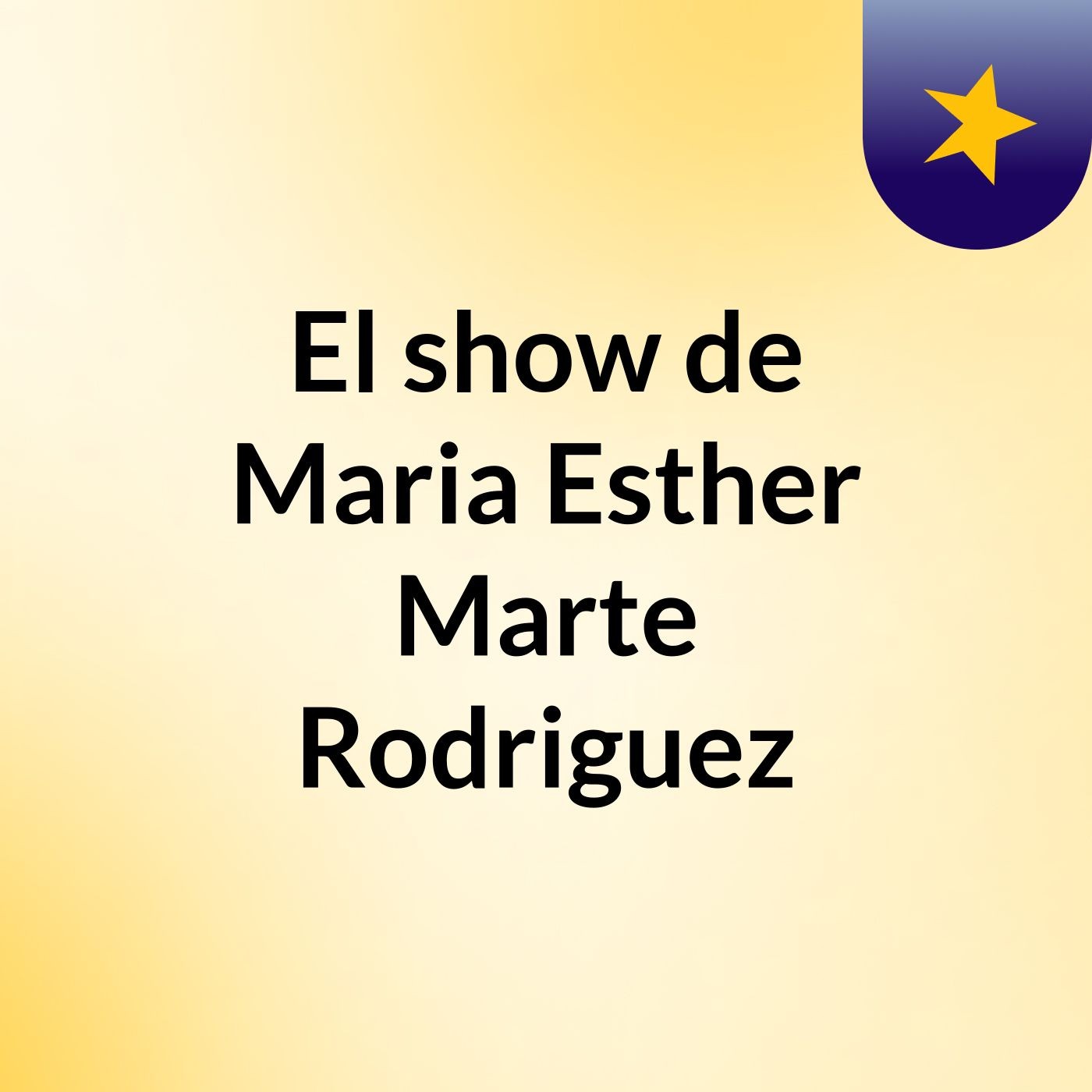 El show de Maria Esther Marte Rodriguez