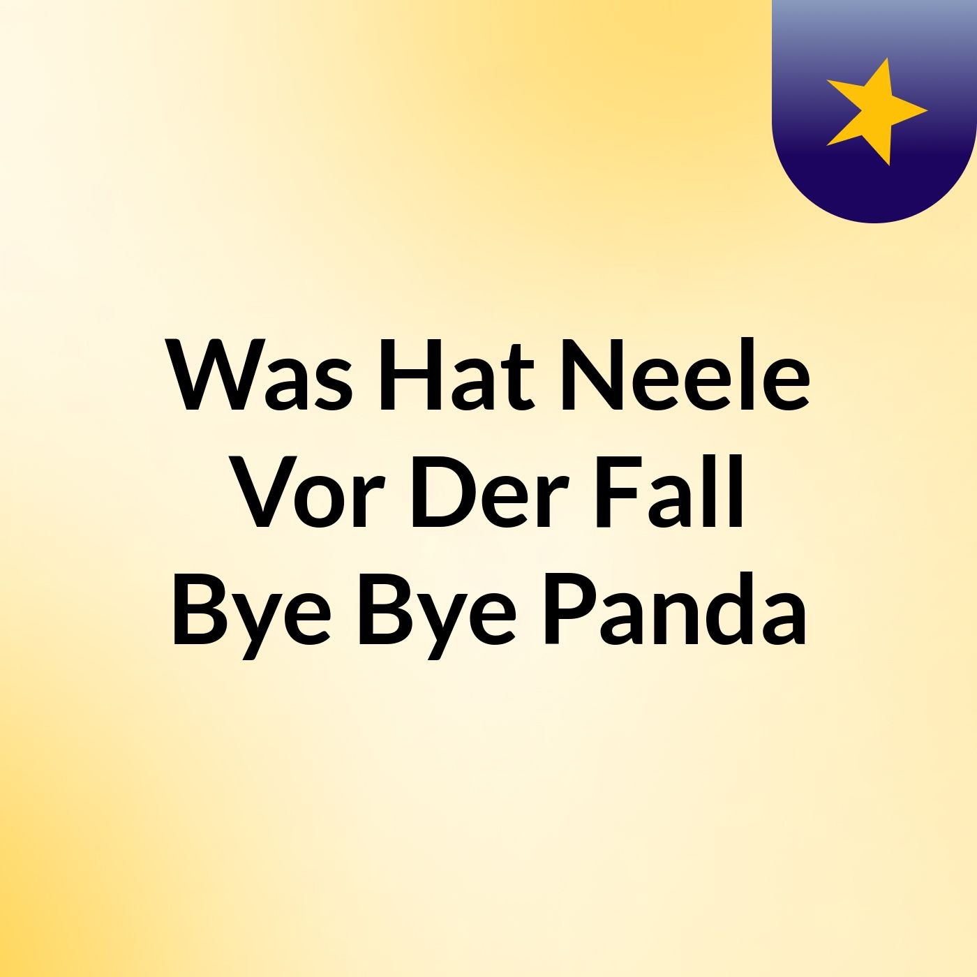 Was Hat Neele Vor Der Fall Bye Bye Panda cover art