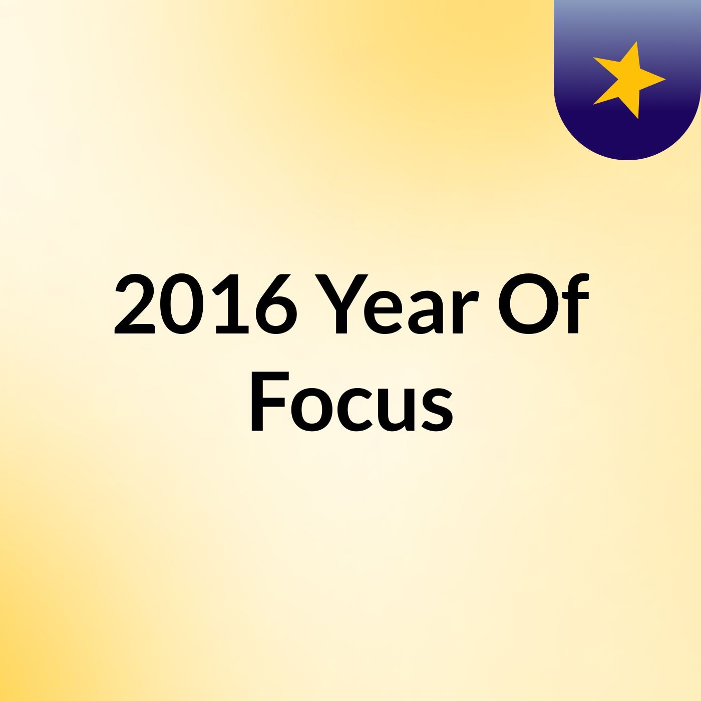 2016 Year Of Focus