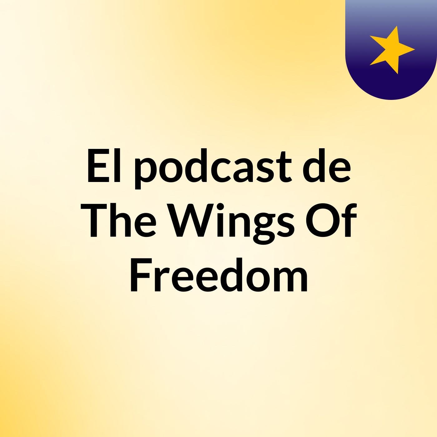 El podcast de The Wings Of Freedom