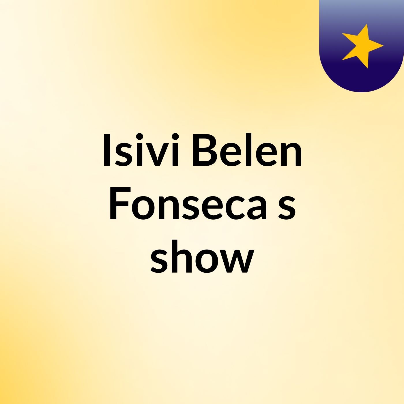 Isivi Belen Fonseca's show