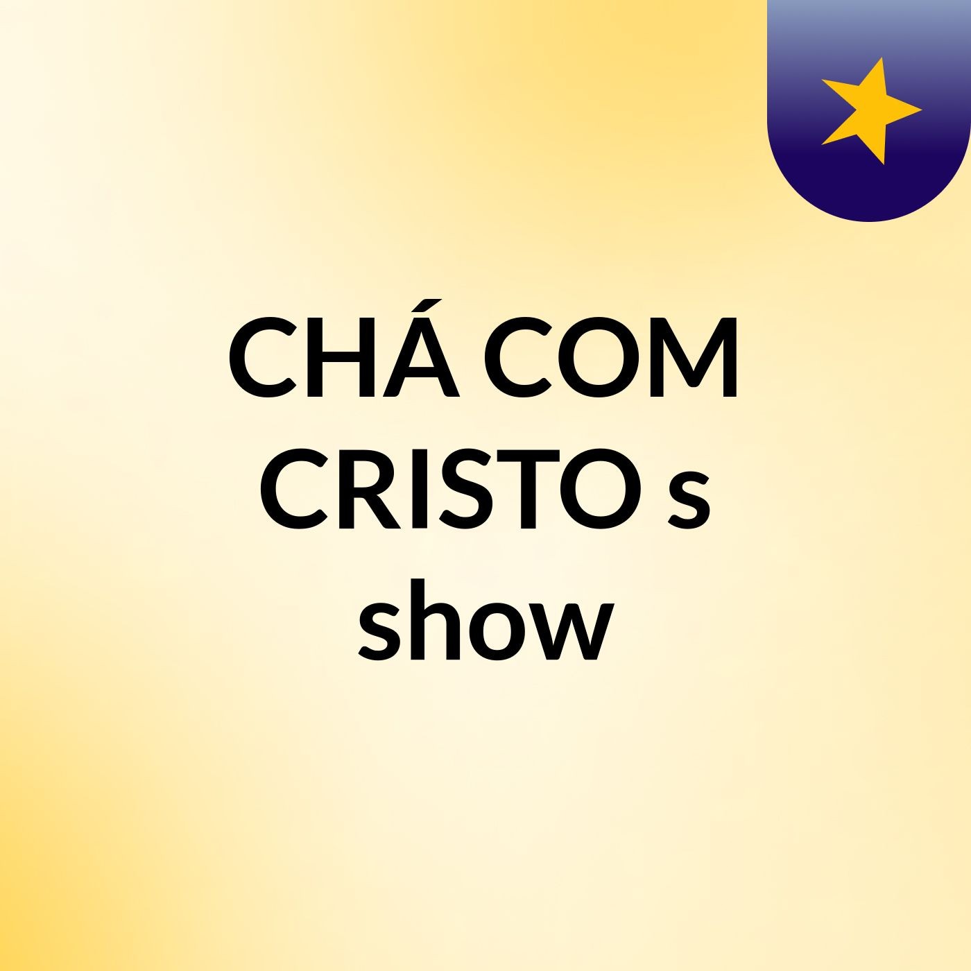 CHÁ COM CRISTO's show