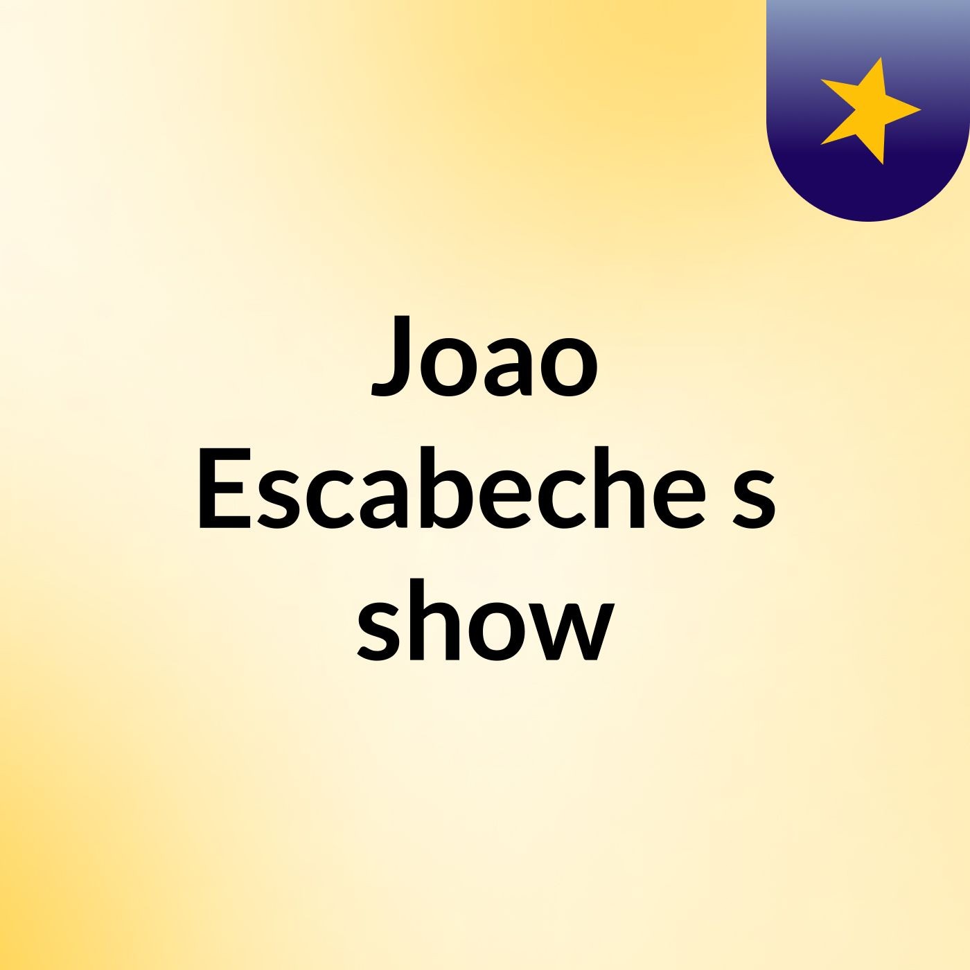 Joao Escabeche's show
