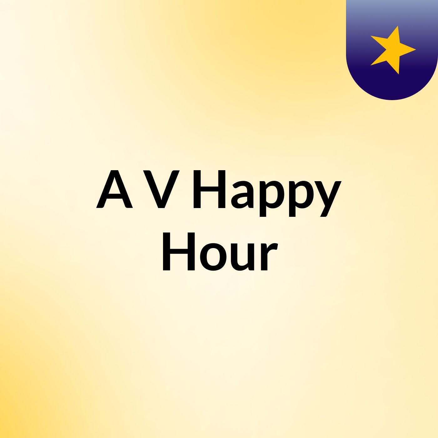 A&V Happy Hour