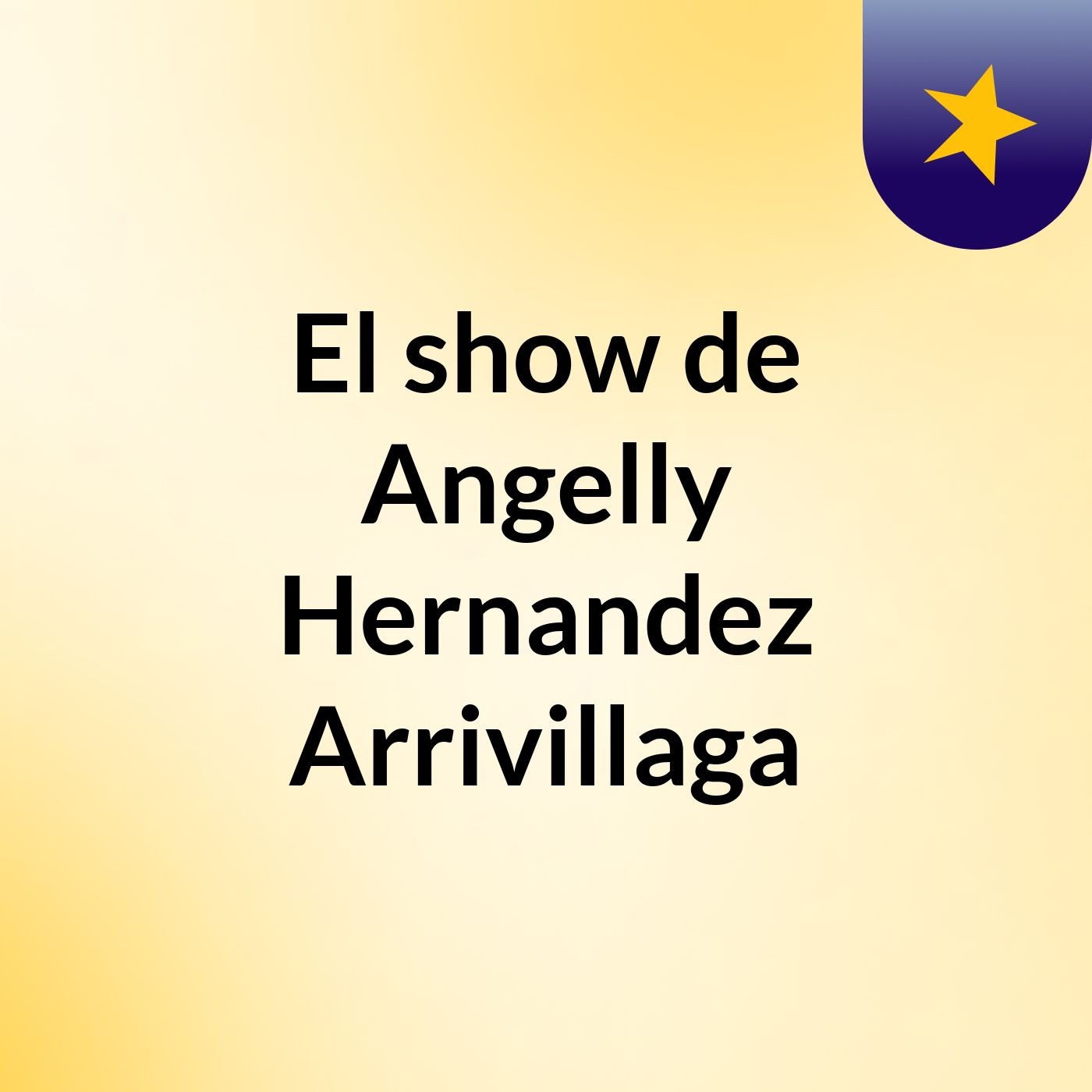 El show de Angelly Hernandez Arrivillaga cover art