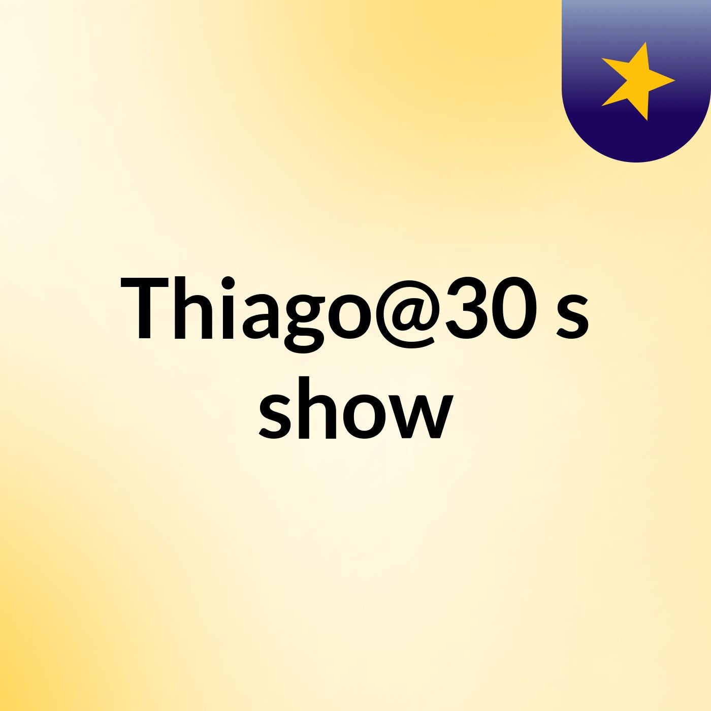 Thiago@30's show