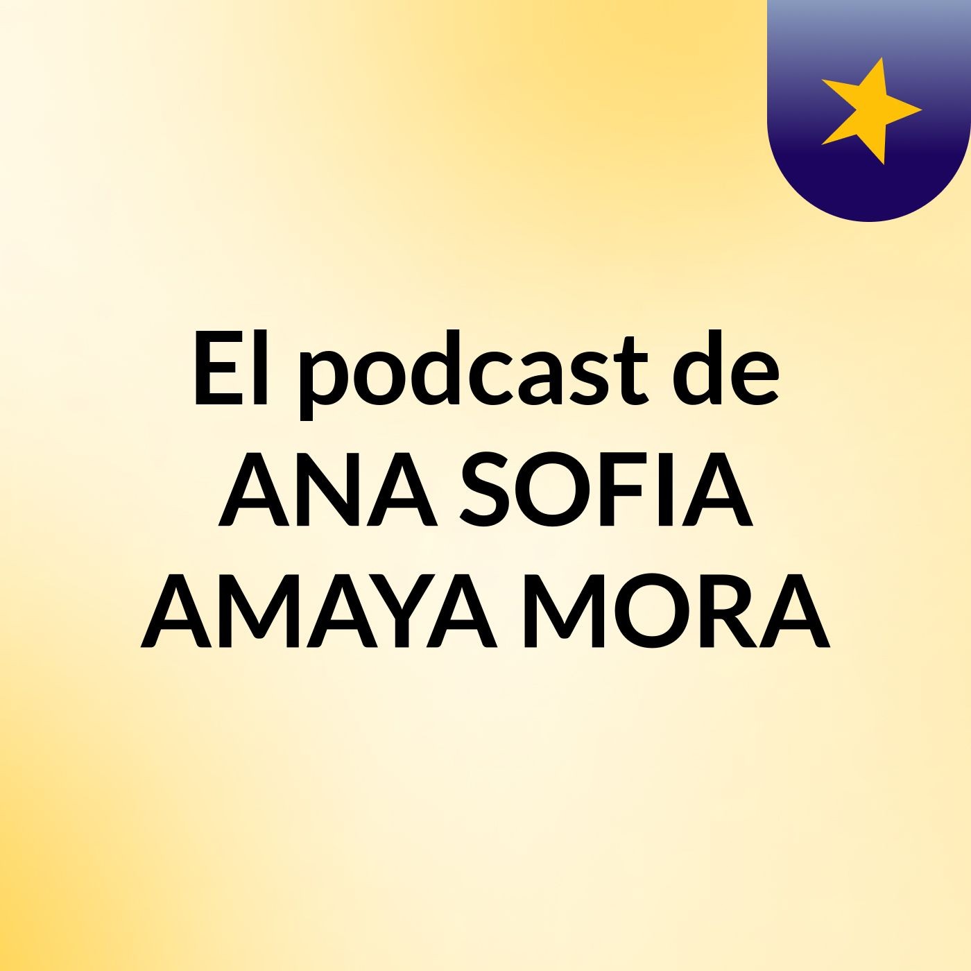 El podcast de ANA SOFIA AMAYA MORA podcast artwork