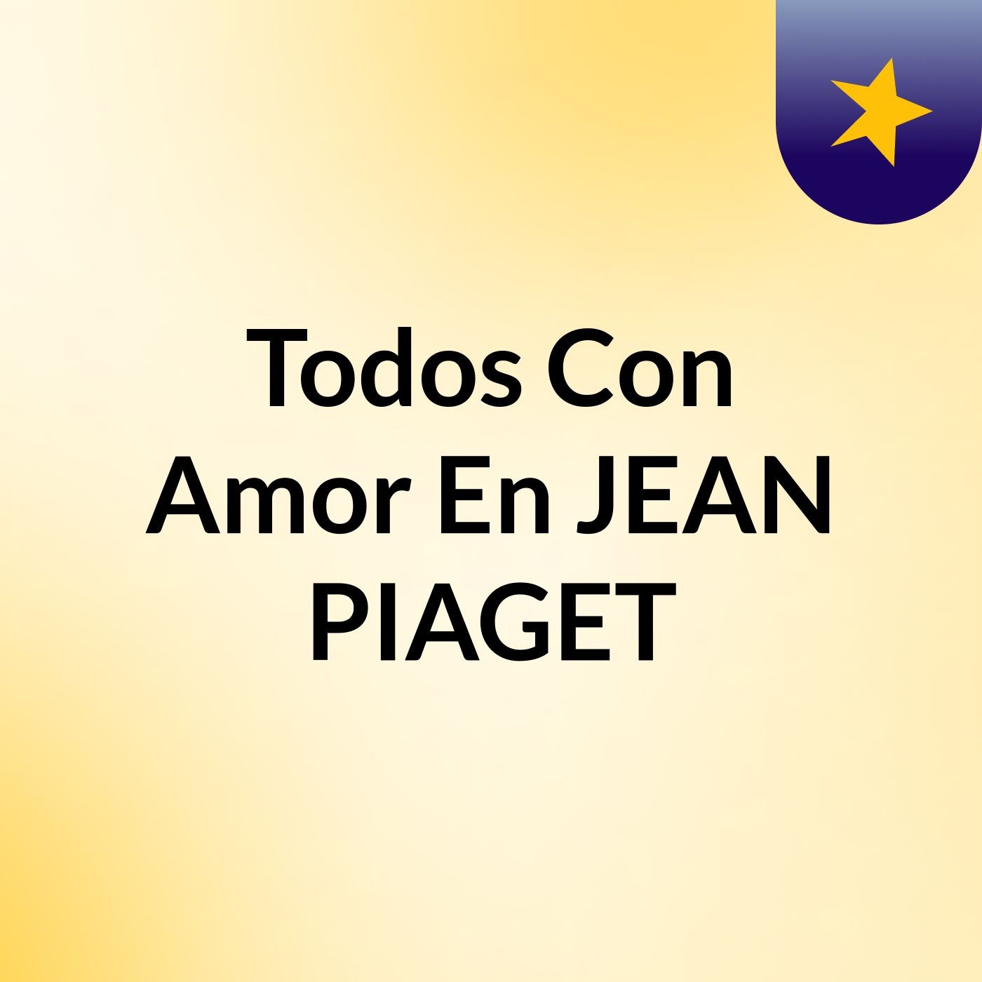 Todos Con Amor En JEAN PIAGET