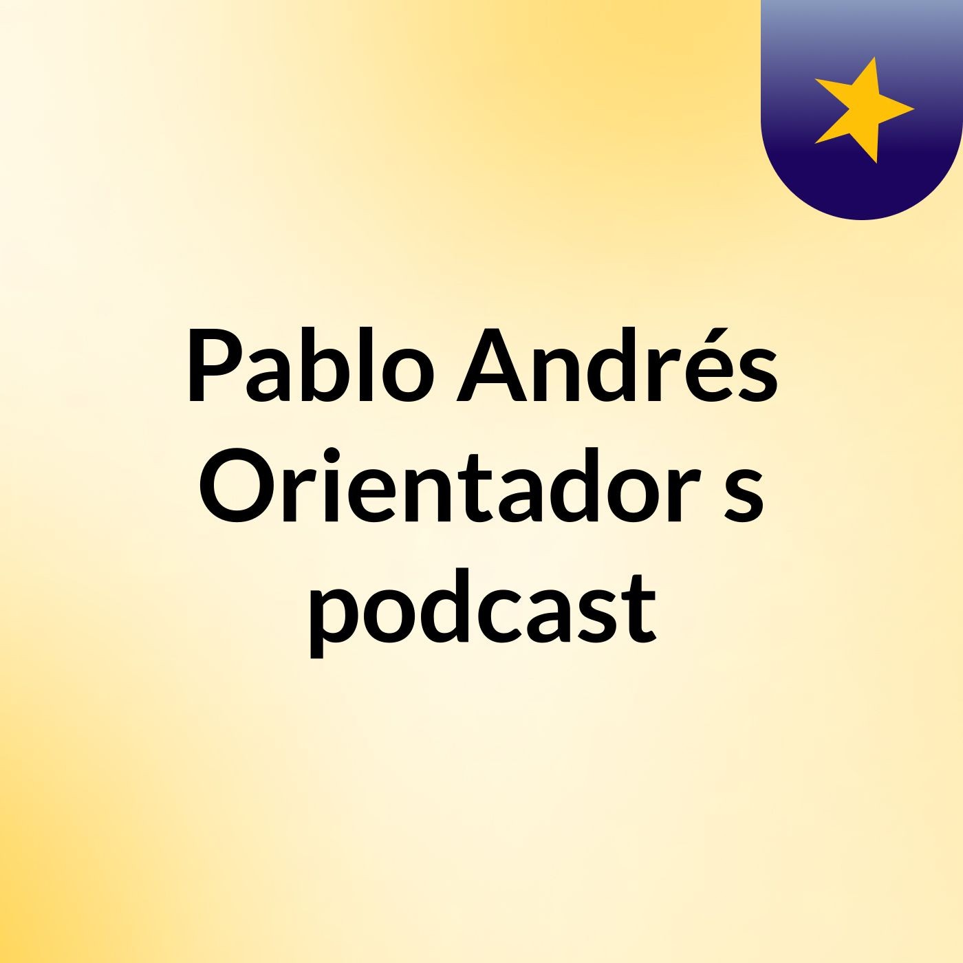 Pablo Andrés Orientador's podcast