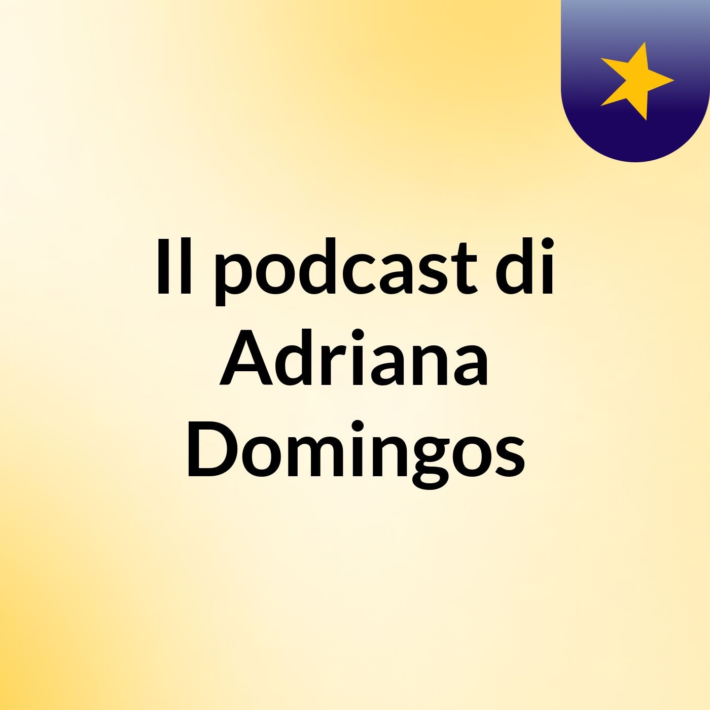Il podcast di Adriana Domingos