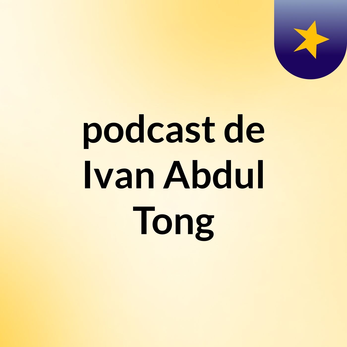 podcast de Ivan Abdul Tong
